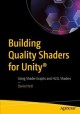 Building Quality Shaders for Unity® Using Shader Graphs and HLSL Shaders  Cover Image